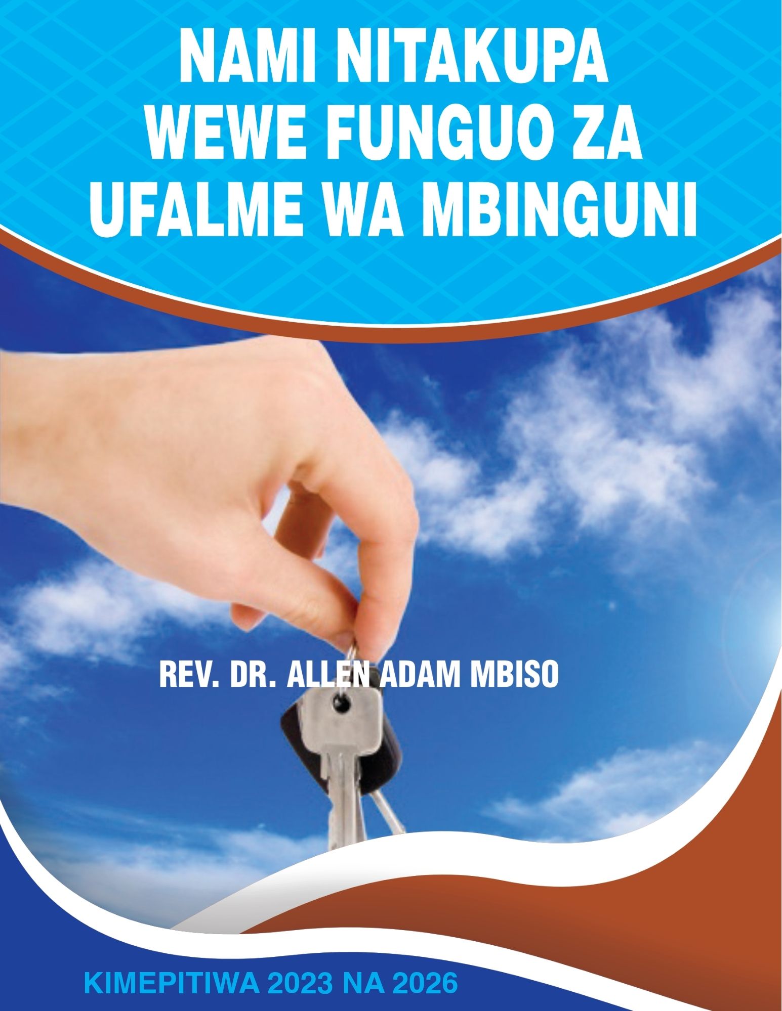 Nami Nitakupa Wewe Funguo Za Ufalme Wa Mbinguni